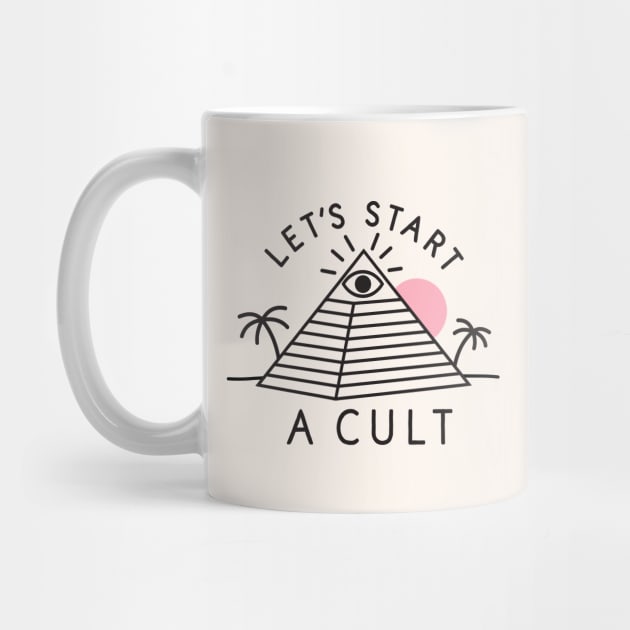 Let's Start a Cult by TroubleMuffin